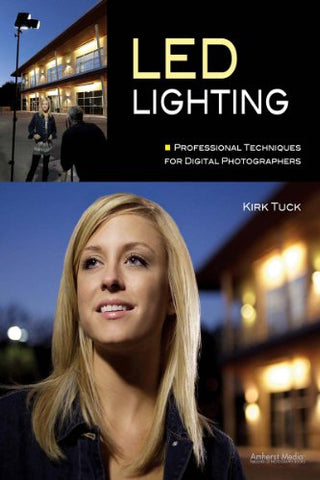 LED Lighting: Professional Techniques for Digital Photographers