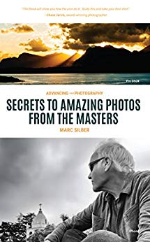 Advancing Your Photography: Secrets to Amazing Photos from the Masters